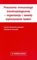 Okładka książki Pracownia immunologii transfuzjologicznej - organizacja i zasady wykonywania badań