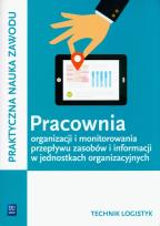 Okładka książki Pracownia organizacji i monitorowania przepływu zasobów i informacji w jednostkach organizacyjnych. Technik logistyk. Kwalifikacja A.32
Praktyczna nauka zawodu. Szkoły ponadgimnazjalne