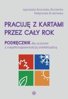 Okładka książki Pracuję z kartami przez cały rok Podręcznik dla uczniów z niepełnosprawnością intelektualną