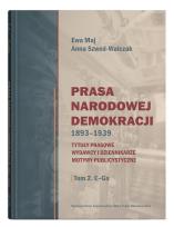 Okładka książki Prasa Narodowej Demokracji 1893-1939. Tytuły prasowe, wydawcy i dziennikarze, motywy publicystyczne.