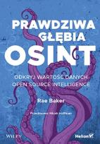 Okładka książki Prawdziwa głębia OSINT. Odkryj wartość danych Open Source Intelligence