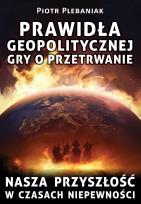 Okładka książki Prawidła geopolitycznej gry o przetrwanie