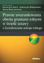 Okładka książki Prawne uwarunkowania obrotu gruntami rolnymi w świetle ustawy o kształtowaniu ustroju rolnego