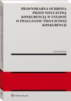 Okładka książki Prawnokarna ochrona przed nieuczciwą konkurencją w ustawie  o zwalczaniu nieuczciwej konkurencji