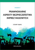 Okładka książki Prawnokarne aspekty bezpieczeństwa imprez masowych (Wyd. II)