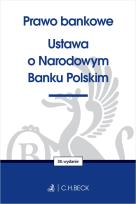 Okładka książki Prawo bankowe. Ustawa o Narodowym Banku Polskim