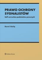 Okładka książki Prawo ochrony sygnalistów. Self-correction podmiotów prawnych