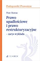 Okładka książki Prawo upadłościowe i prawo restrukturyzacyjne Zarys wykładu
