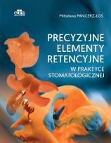Okładka książki Precyzyjne elementy retencyjne w praktyce stomatologicznej