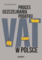 Okładka książki Proces uszczelniania podatku VAT w Polsce