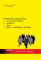 Okładka książki Profesjonalna obsługa klienta. Przedstawiciel handlowy, sprzedawca, kasjer. Rzecz o zarządzaniu sprzedażą