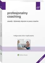 Okładka książki Profesjonalny coaching. Zasady i dylematy etyczne w pracy coacha