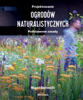 Okładka książki Projektowanie ogrodów naturali-stycznych. Podstawowe zasady