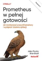 Okładka książki Prometheus w pełnej gotowości. Jak monitorować pracę infrastruktury i wydajność działania aplikacji. Wydanie II