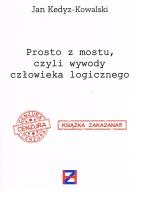 Okładka książki Prosto z mostu, czyli wywody człowieka logicznego