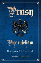 Okładka książki Prusy Pięć wieków