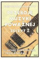 Okładka książki Przeboje muzyki poważnej na gitarę zeszyt 2