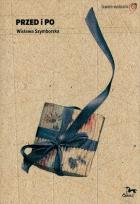 Okładka książki Przed i po. Wisława Szymborska