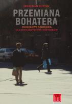 Okładka książki Przemiana bohatera. Procesowe narzędzia dla scenarzystów i reżyserów