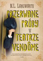 Okładka książki Przerwane próby w teatrze Vendome