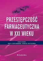 Okładka książki Przestępczość farmaceutyczna w XXI wieku