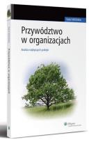 Okładka książki Przywództwo w organizacjach. Analiza najlepszych praktyk