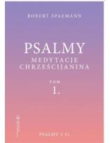 Okładka książki Psalmy. Medytacje chrześcijanina T.1 Psalmy 1-51