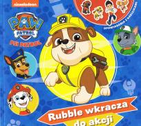 Okładka książki Psi Patrol. Opowiadania z naklejkami cz. 10 Rubblewkracza do akcji