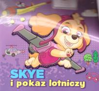 Okładka książki Psi patrol. Skye i pokaz lotniczy