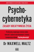Okładka książki Psychocybernetyka. Zasady kreatywnego życia