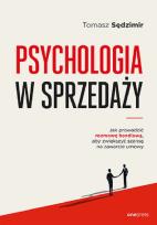 Okładka książki Psychologia w sprzedaży. W jaki sposób prowadzić rozmowę handlową, aby zwiększyć szansę na zawarcie