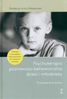 Okładka książki Psychoterapia poznawczo-behawioralna dzieci i młodzieży. Przewodnik praktyka