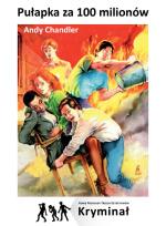 Okładka książki Pułapka za 100 milionów. Nowe Przygody Trzech..