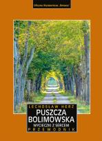 Okładka książki Puszcza Bolimowska. Wycieczki z sercem. Przewodnik i mapa wyd. 2023
