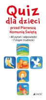 Okładka książki Quiz dla dzieci przed Pierwszą Komunią Świętą. 80 pytań i odpowiedzi. 7 stopni trudności