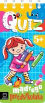 Okładka książki Quiz mądrego przedszkolaka. 5+. Quiz malucha