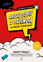 Okładka książki Radzę sobie z przemocą w szkole i Internecie karty pracy dla dzieci i młodzieży w wieku 9–16 lat, w tym uczniów ze spektrum autyzmu