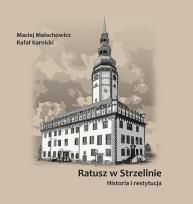 Okładka książki Ratusz w Strzelinie. Historia i restytucja