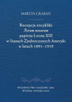 Okładka książki Recepcja encykliki Rerum novarum papieża Leona XIII w Stanach Zjednoczonych Ameryki w latach 1891-19