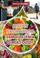 Okładka książki Recepty naturalnego samoleczenia ciała i duszy