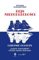 Okładka książki Rejs niepodległości. Dziennik podróży 'Darem Młodzieży' wokół globu 2018-2019