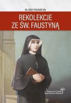 Okładka książki Rekolekcje ze św. Faustyną
