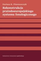 Okładka książki Rekonstrukcja praindoeuropejskiego systemu fonologicznego
