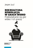 Okładka książki Rekreacyjna rewolucja w grach wideo