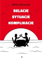 Okładka książki Relacje, sytuacje, komplikacje
