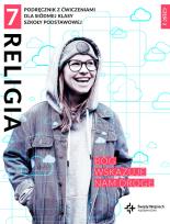 Okładka książki Religia Bóg wskazuje nam drogę podręcznik z ćwiczeniami dla klasy 7 cz. 2 szkoły podstawowej