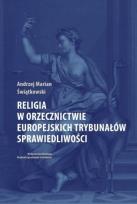 Okładka książki Religia w orzecznictwie europejskich trybunałów...