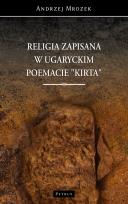 Okładka książki Religia zapisana w ugaryckim poemacie Kirta
