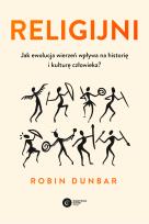 Okładka książki Religijni. Jak ewolucja wierzeń wpływa na...