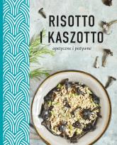 Okładka książki Risotto i kaszotto. Zdrowe, odżywcze, apetyczne - uszkodzone